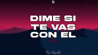 Video thumbnail of "DIME SI TE VAS CON EL (Remix) FLEX - Facu Rozental"