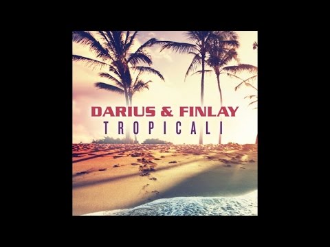 Darius & Finlay — Tropicali (Selecta & Forcebreaker Remix)