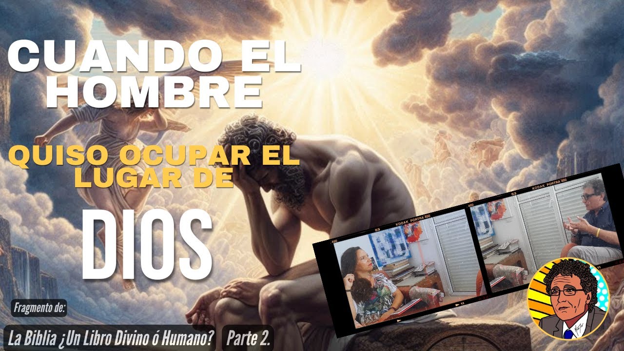 Cuando el HOMBRE quiso OCUPAR el lugar de DIOS | Conversando con Adolfo