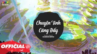 ♬ Chuyện Tình Căng Đấy - Emma x Lăng LD ( Daeron Remix )