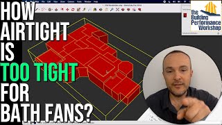 Borderline of Balanced Home Ventilation: When Do I Need an ERV because Bath Fans Won't Work?