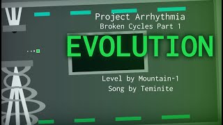 Evolution | Project Arrhythmia - Broken Cycles P1 | by Mountain-1
