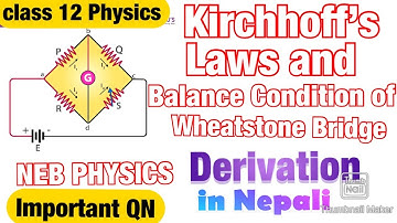 Kirchhoff’s law and Balance Condition Of Wheatstone Bridge in Nepali | Class 12 Electricity [Nepali]