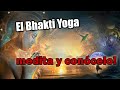 El bhakti yoga una prctica ancestral de conocer a dios  te atreveras a practicarlo