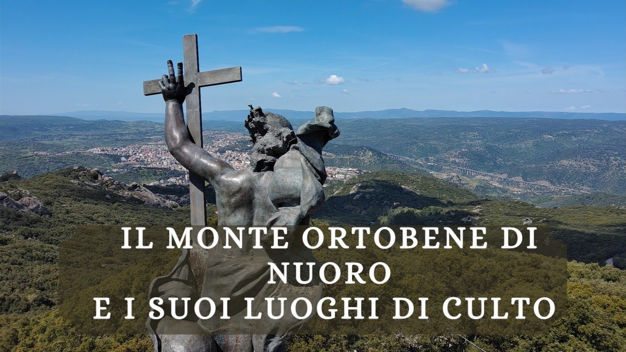 Il Monte Ortobene di Nuoro e i Suoi Luoghi di Culto