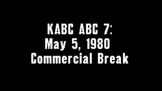 KABC ABC 7: May 5, 1980 Commercial Break