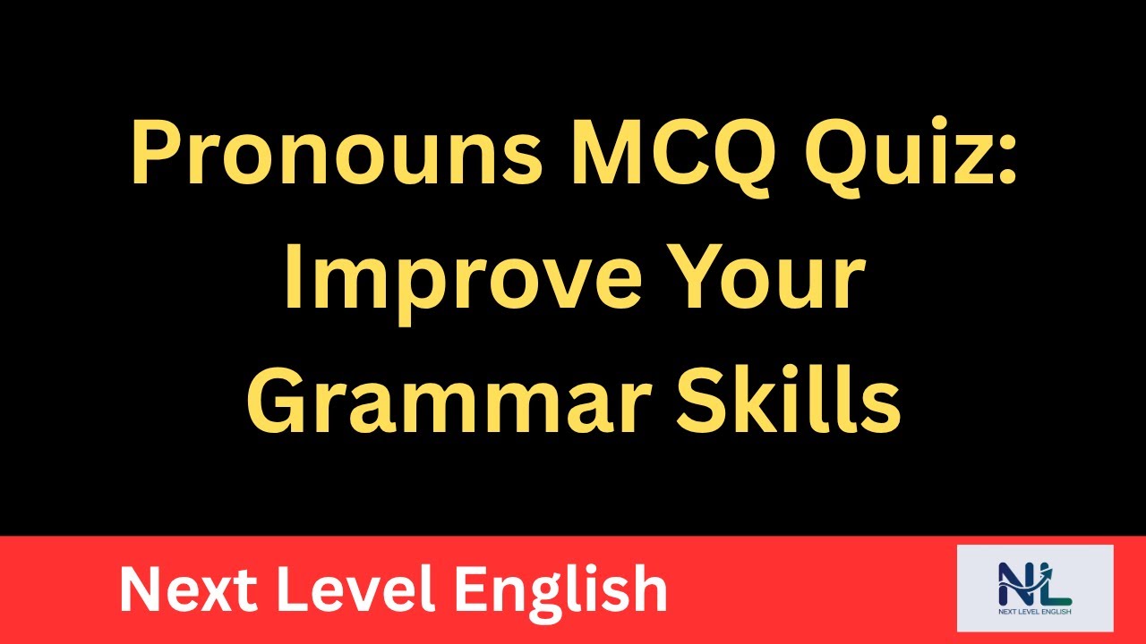 Pronouns MCQ Quiz Improve Your Grammar Skills | Learn English | Next ...
