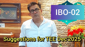 #IBO-02 #Suggestions for TEE Dec