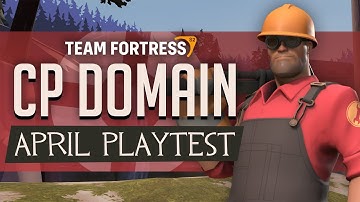 TF: Source 2 — Domain Playtest | April 2022