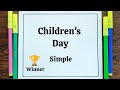 Children's Day Drawing || Happy Children's Day Poster Drawing || Children's Day Card Making