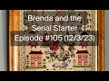 Brenda and the serial starter  episode 105 12323