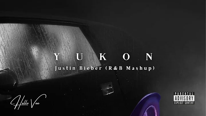 YUKON (R&B Mashup) - Justin Bieber | Hello Vee | Yukon x Nice & Slow (Usher) with Lyrics