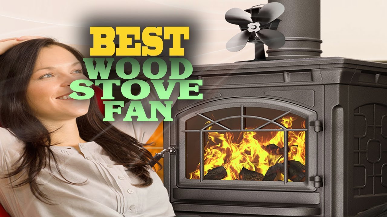 ✓Wood Stove Fan – Top 5 Best Wood Stove Fans of 2023. - YouTube