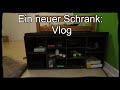 Ein neuer Schrank: Vlog