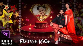 Teri Meri Kahani | Adobe Premiere Pro CC Song Project | Wedding Video Editing unlock -210211 screenshot 2