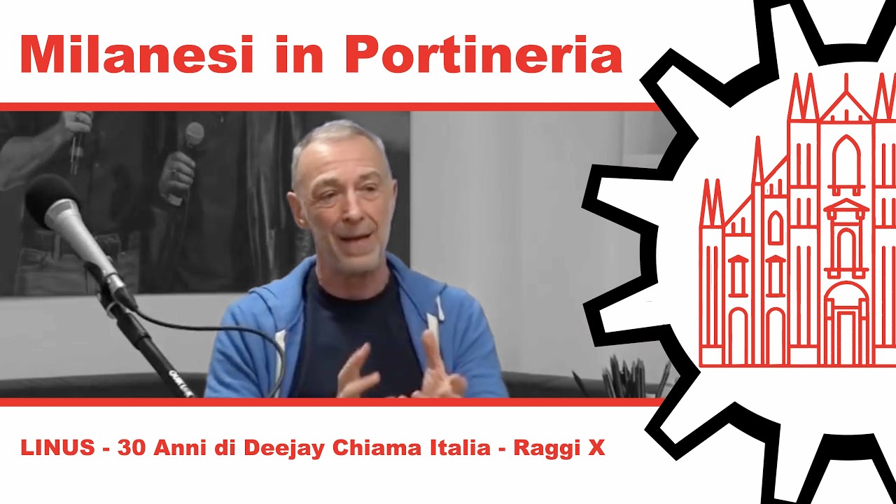 Milanesi in Portineria 001 - LINUS - 30 Anni di Deejay Chiama Italia Raggi X
