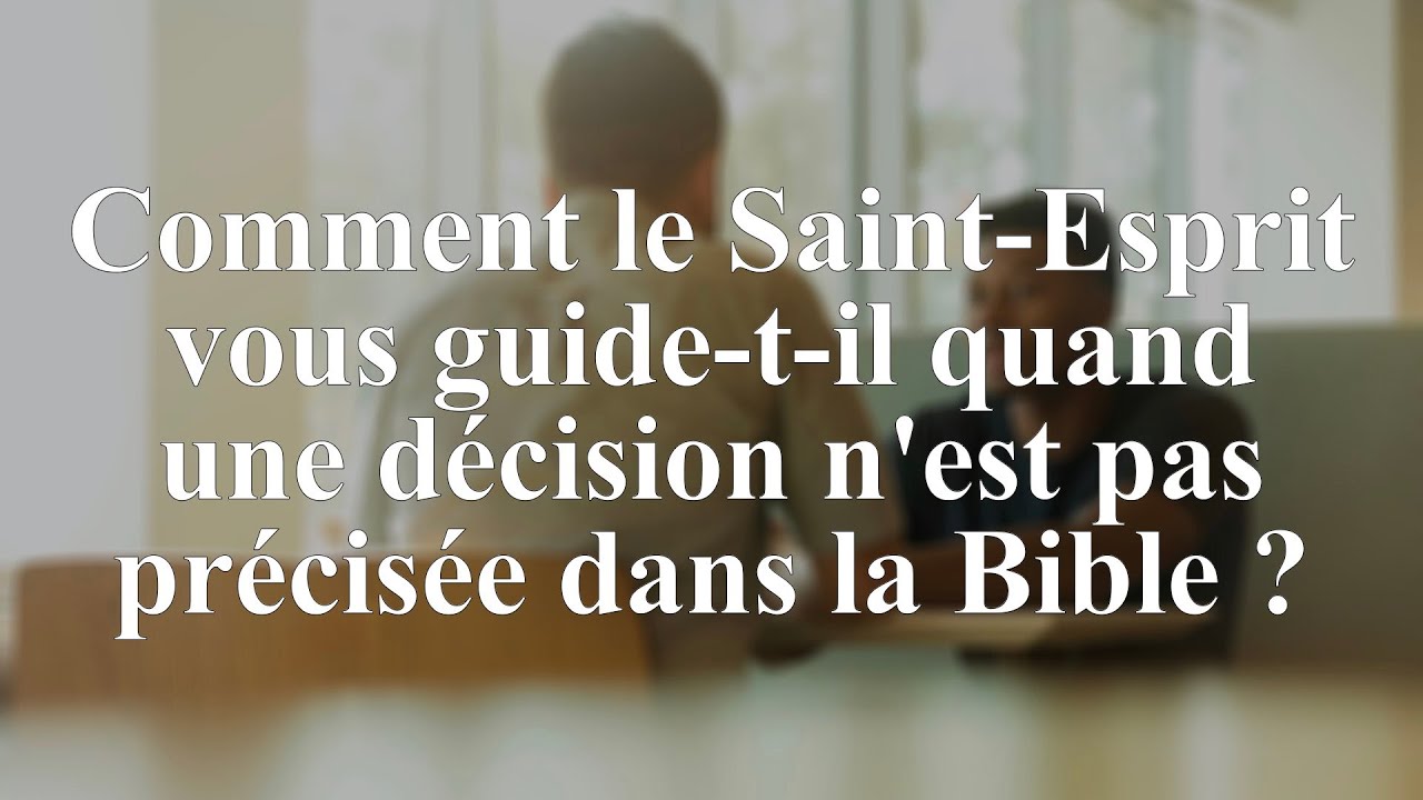 Le SaintEsprit vous guide avec de bons conseils bibliques Principe 1/5