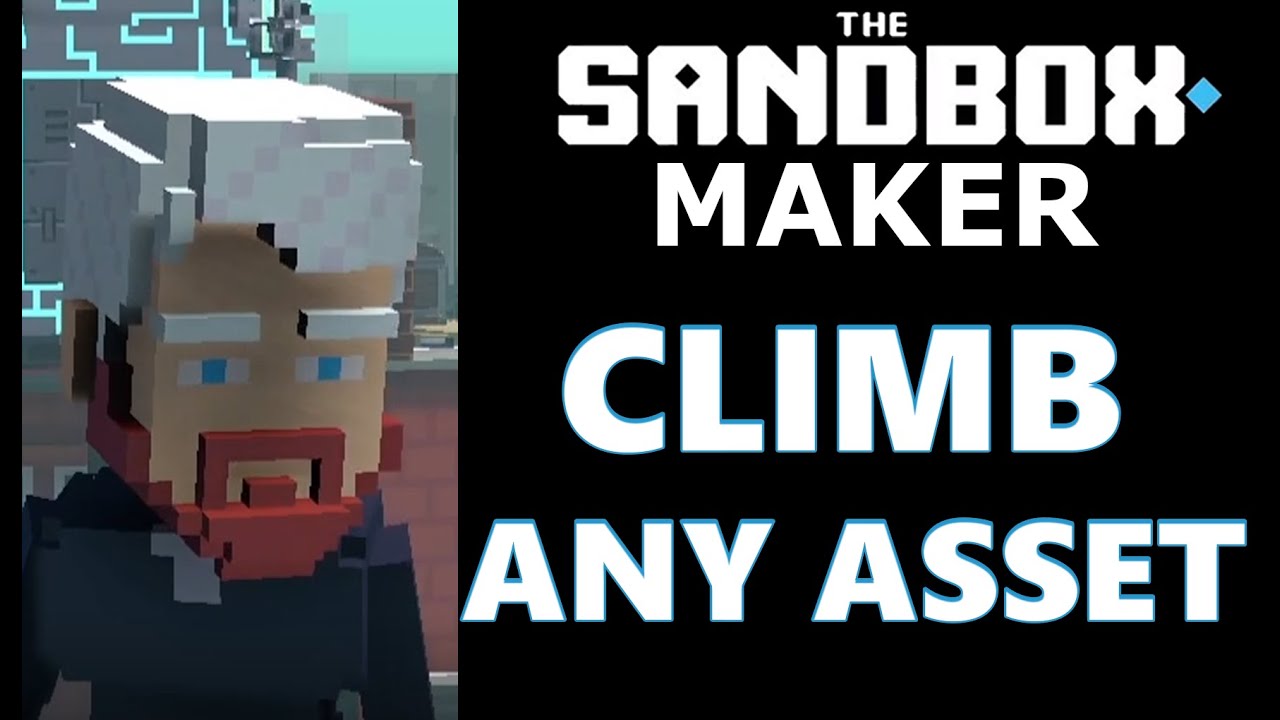 The Sandbox Maker Tutorial #3 - Climb Any Asset - YouTube