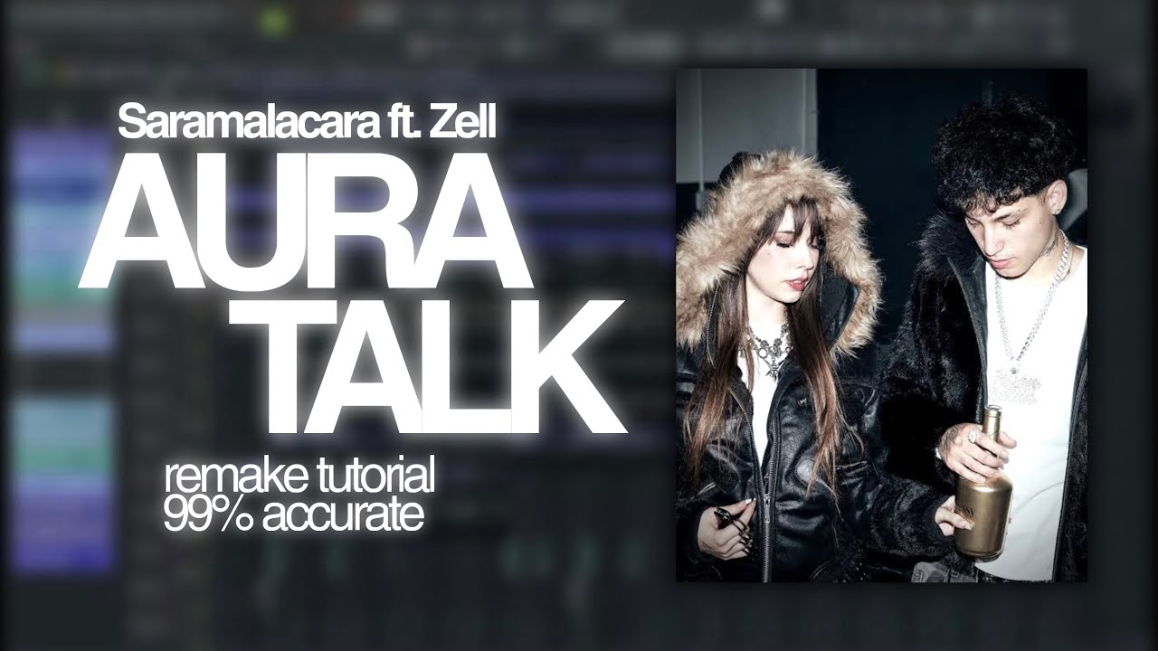 así se hizo AURA TALK de Saramalacara y Zell (detallado + FLP) 