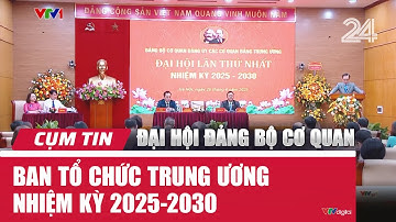 Đại hội Đảng bộ Cơ quan Ban Tổ chức Trung ương nhiệm kỳ 2025-2030 | Cụm tin