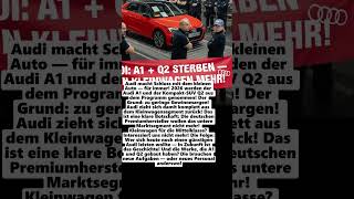 AUDI streicht A1 + Q2 — kein Kleinwagen mehr!