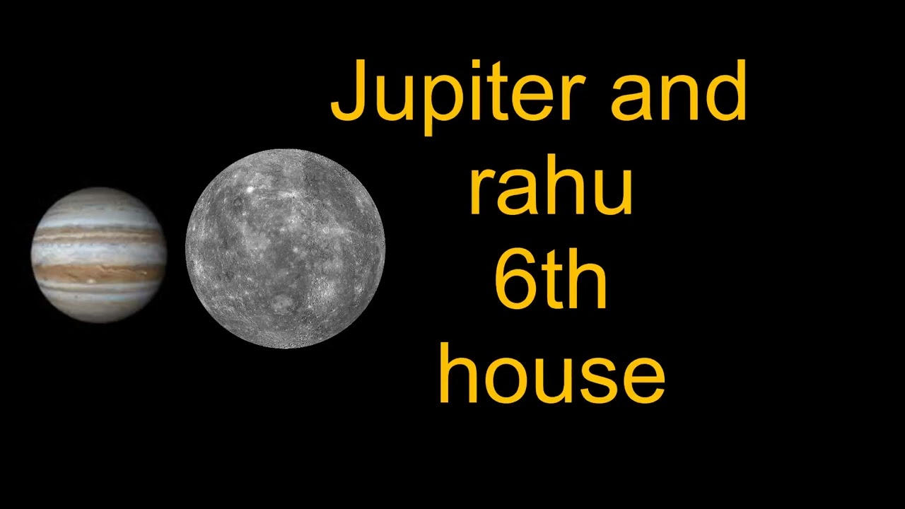Jupiter and  rahu  in 6th house 