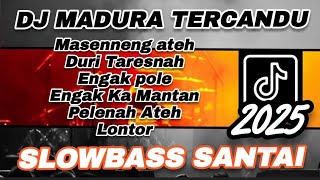 DJ MASENNENG ATEH - DJ MADURA TERBARU FULL ALBUM ENAK TERCANDU || SANTOS AUDIO