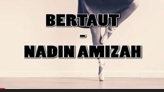 BERTAUT - NADIN AMIZAH (lyric)