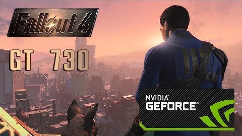 Fallout 4 | Ultra Settings | GT 730