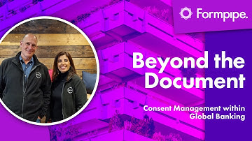 Consent Management within Global Banking | Beyond The Document