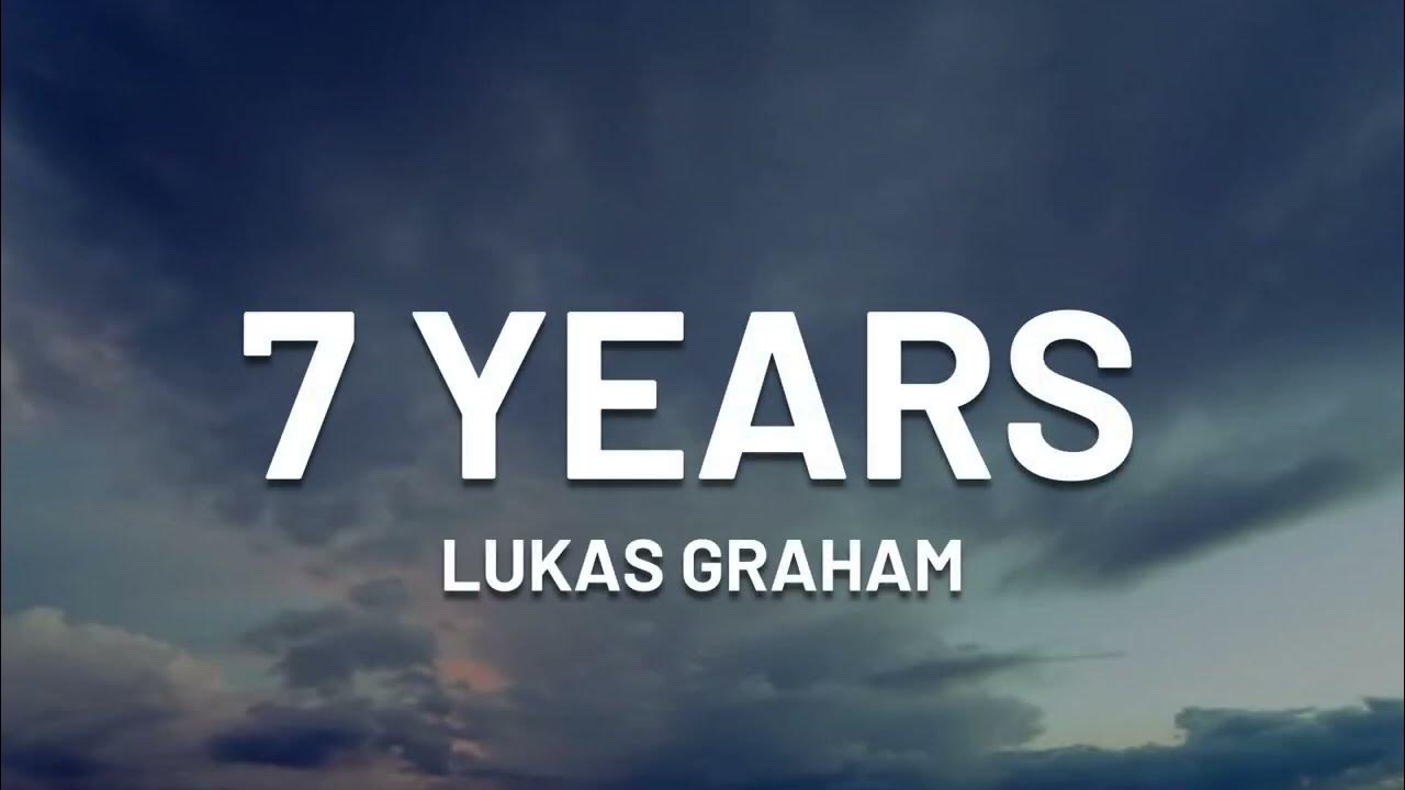 Lukas Graham - 7 Years (Lyrics) Lukas Graham - 7 Years (Lyrics)