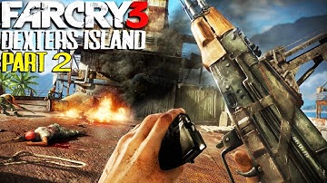THE ISLAND OF HORRORS! Far Cry 3 Dexters Island Survival (Map Editor) PART 2