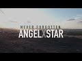 Angel x star  never forgotten official music