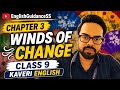 Kaveri English class 9 | Ch 3: Winds of Change | Hindi Summary | @Englishguidancess Shashi Sir
