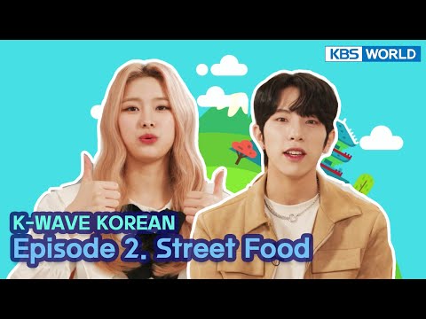 [ENG] [K-<strong>WAVE</strong> KOREAN] Episode 2. Street <strong>Food</strong> | KBS WORLD TV