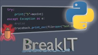 BreakIT : Apprendre les BASES de Python 3 #3 Gestion d'erreurs