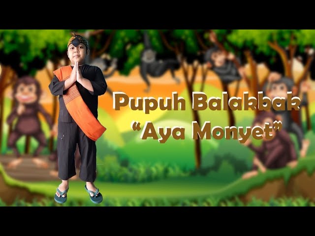 Pupuh Balakbak Aya Monyét Video u0026 Lirik class=