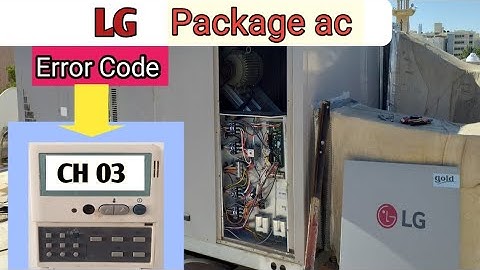 Error Code CH-03 in LG Package AC || Main Reason & Solution || Teacheverythings