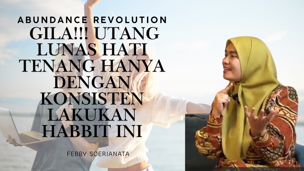 GILA!!! UTANG LUNAS HATI TENANG HANYA DENGAN KONSISTEN LAKUKAN HABBIT INI