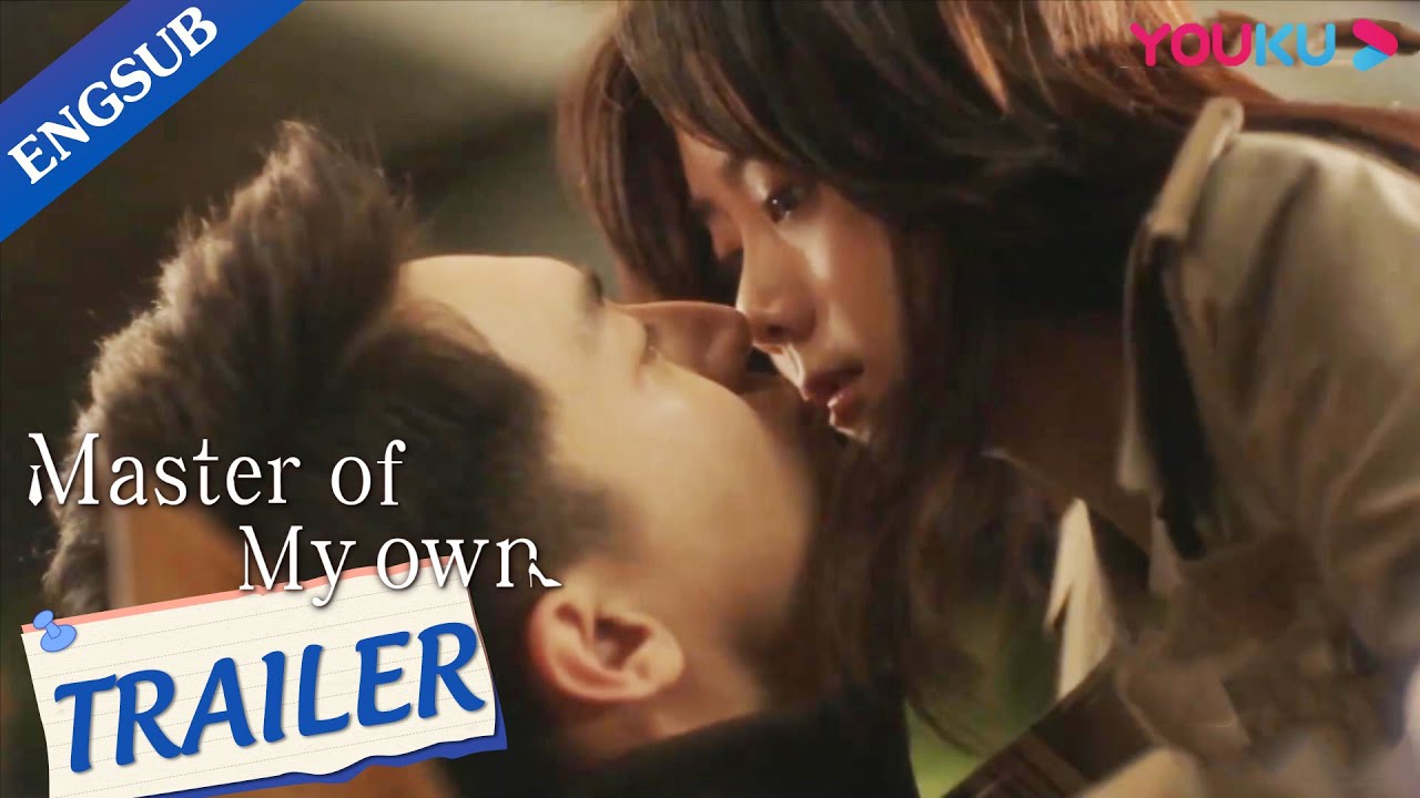 ⁣EP11-24 Trailer Compilation: Mr. Lu came to realize his crush on Ning Meng | Master Of My Own |YOUKU