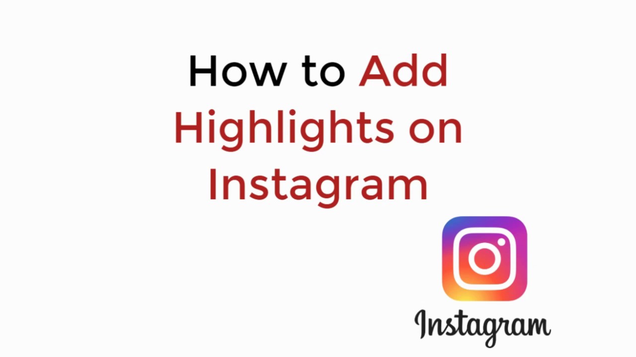 How To Add Highlights On Instagram UPDATED YouTube How To Add Highlights On Instagram UPDATED YouTube