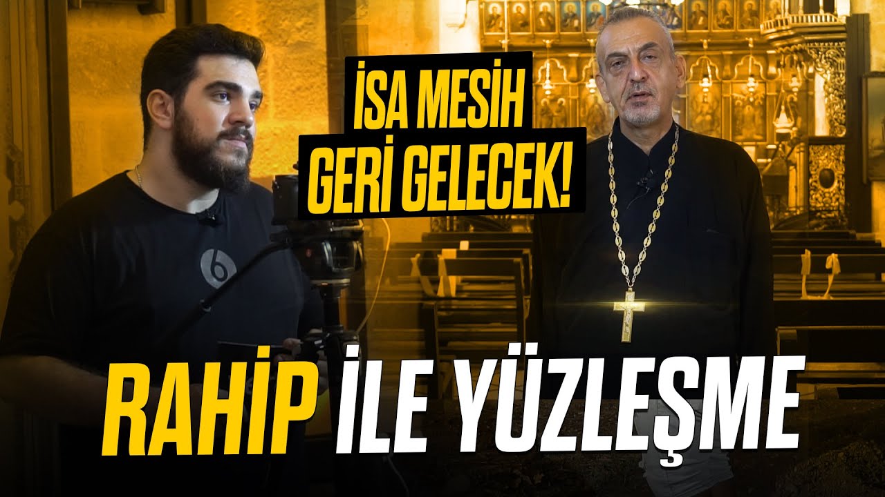 RAHİP ile YÜZLEŞME! (İSA ALLAHTIR!)