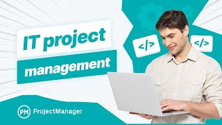 IT Project Management Software: Plan Projects, Balance Resources & Track Progress