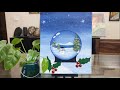 Learn How To Paint A Snow Globe / Snow Globe Painting Tutorial