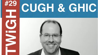 TWiGH On The Road: CUGH & GHIC