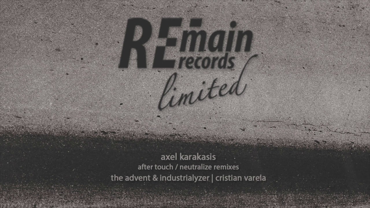 Axel Karakasis - After Touch (The Advent & Industrialyzer Remix)