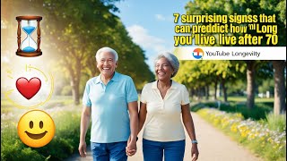 7 Surprising Signs That Can Predict How Long You’ll Live After 70