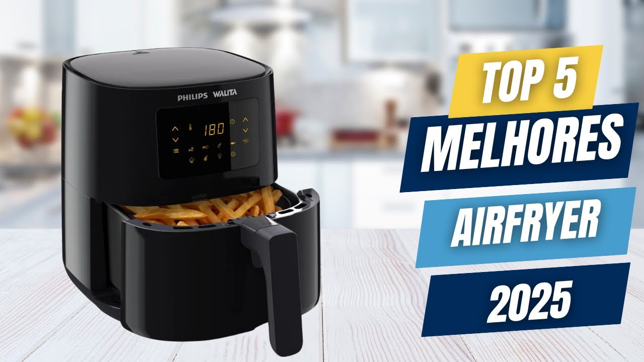 Qual é a MELHOR AirFryer para Comprar em 2025? Melhor custo beneficio ...