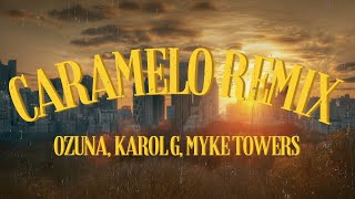 Caramelo Remix (Letra/Lyrics) - Ozuna, Karol G, Myke Towers - Reggaeton 2024