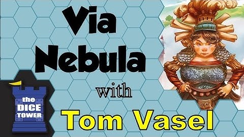 Via Nebula Review - with Tom Vasel